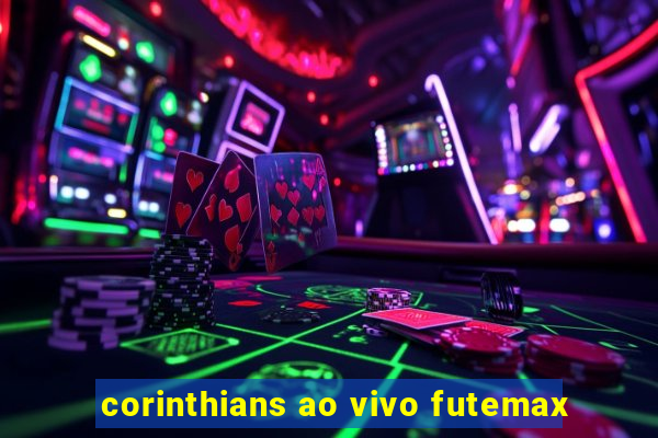 corinthians ao vivo futemax